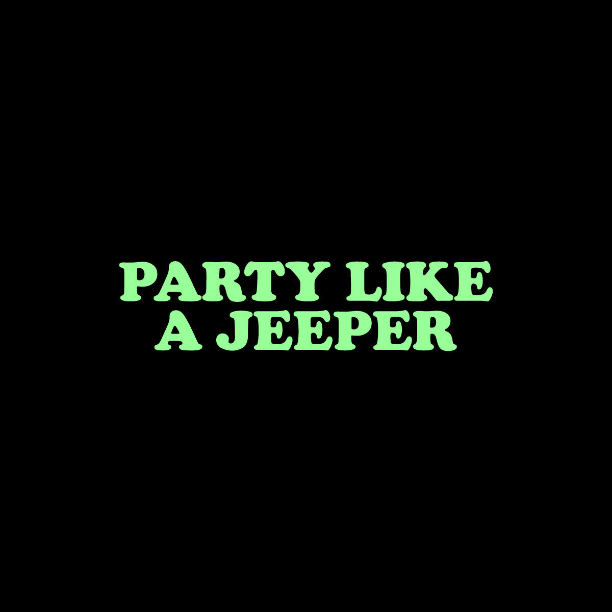 Party Like A Jeeper Sticker