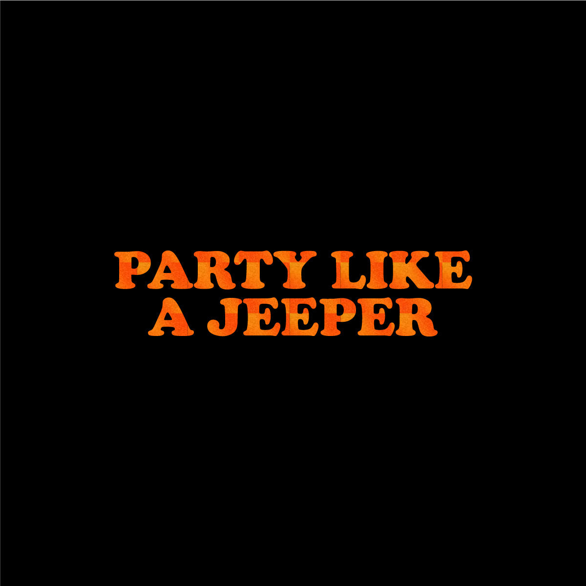 Party Like A Jeeper Sticker